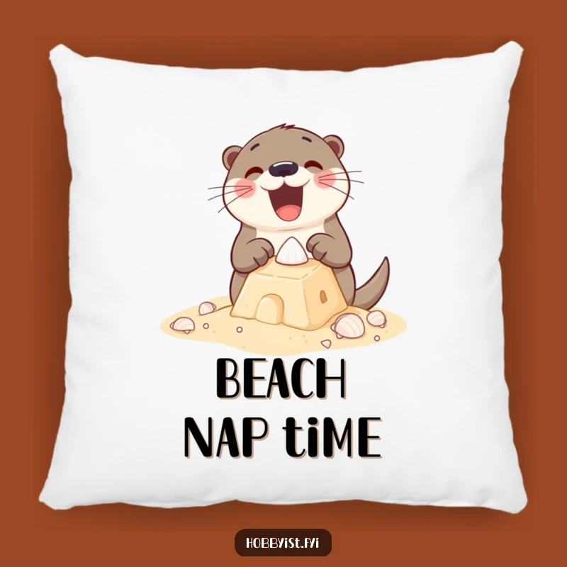 Funny Otter Sandcastle Pillow: Excited Otter Beach Comfort, Cozy Decor Gift