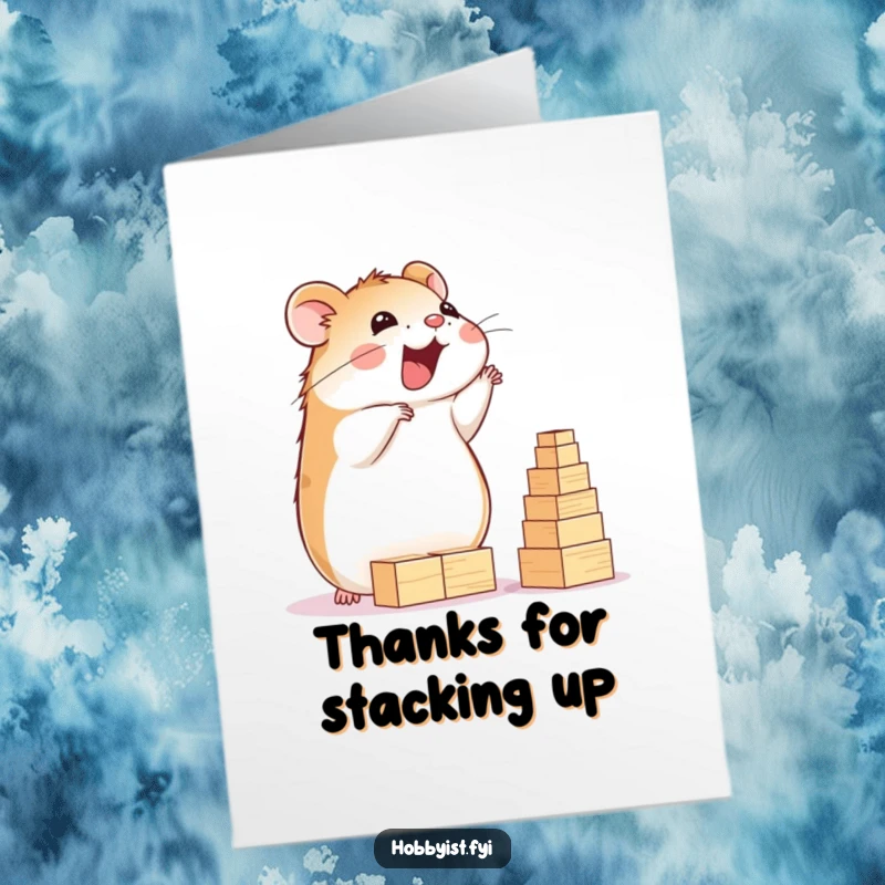 Funny Free Printable Thank You Card: Delighted hamster happily building a towering structure of tiny wooden blocks, offering thanks with playful effort.