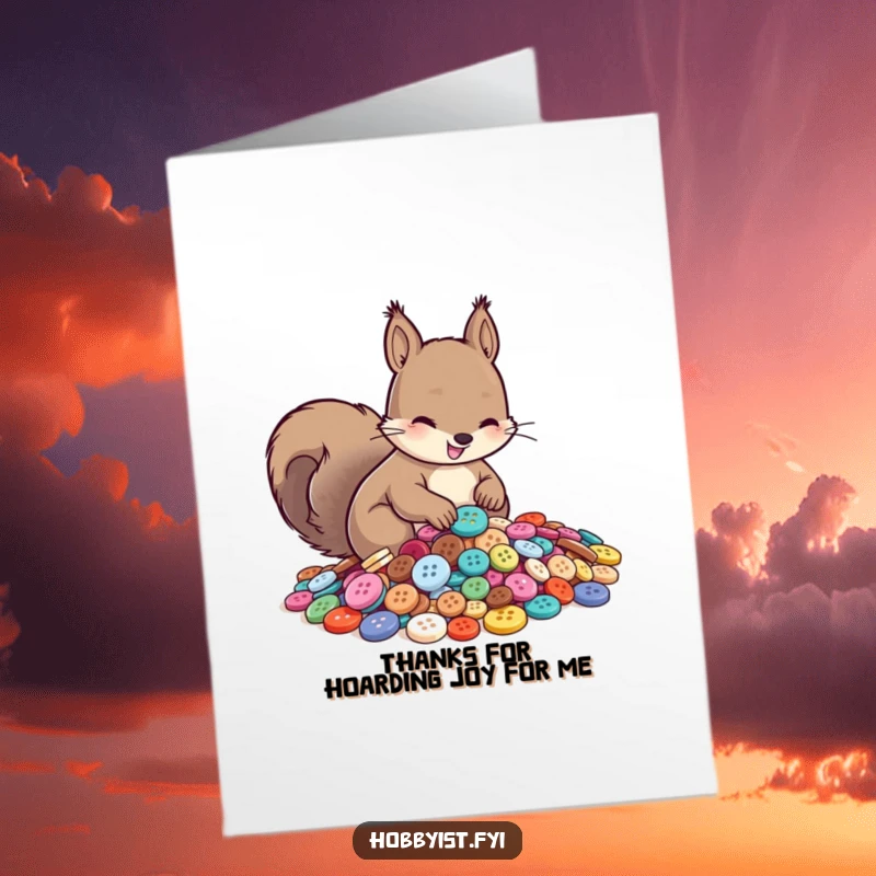 Funny Free Printable Thank You Card: A cheerful squirrel happily sorting a pile of shiny buttons, a delightful way to say thanks.