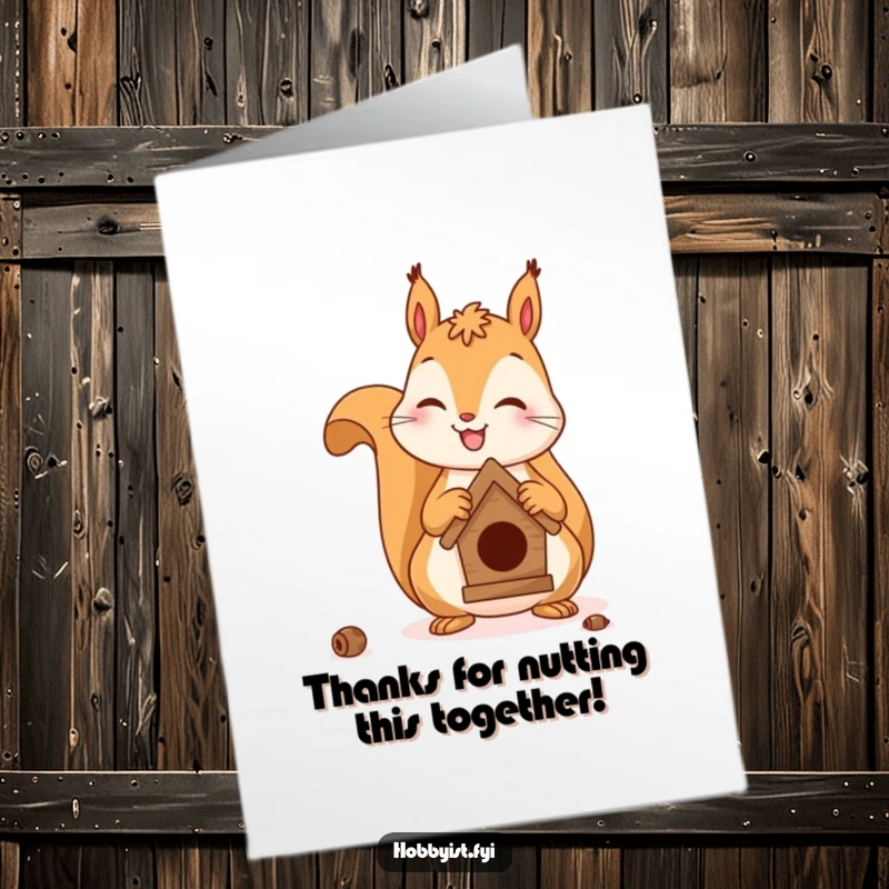 Funny Free Printable Thank You Card: Adorable squirrel building a birdhouse, expressing thanks, cute DIY gift.